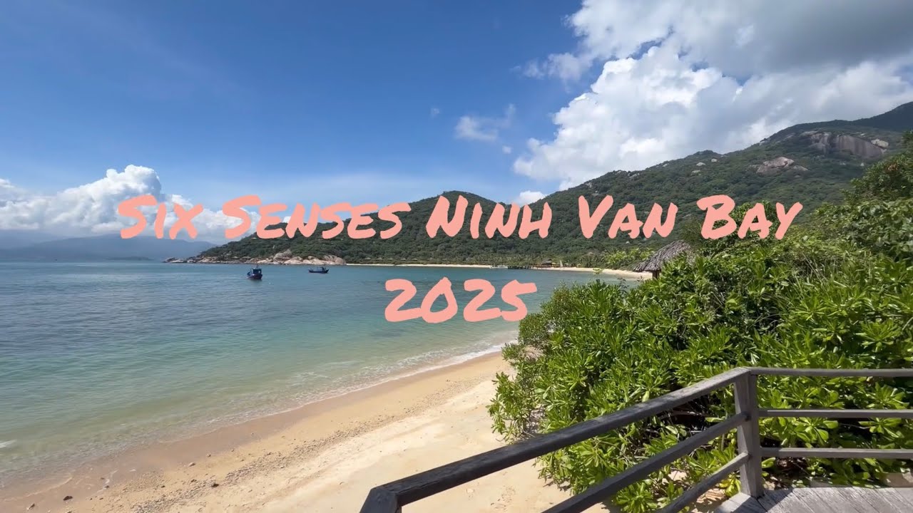 Six Senses Ninh Van Bay 2025 - Chi Bom Villa 
