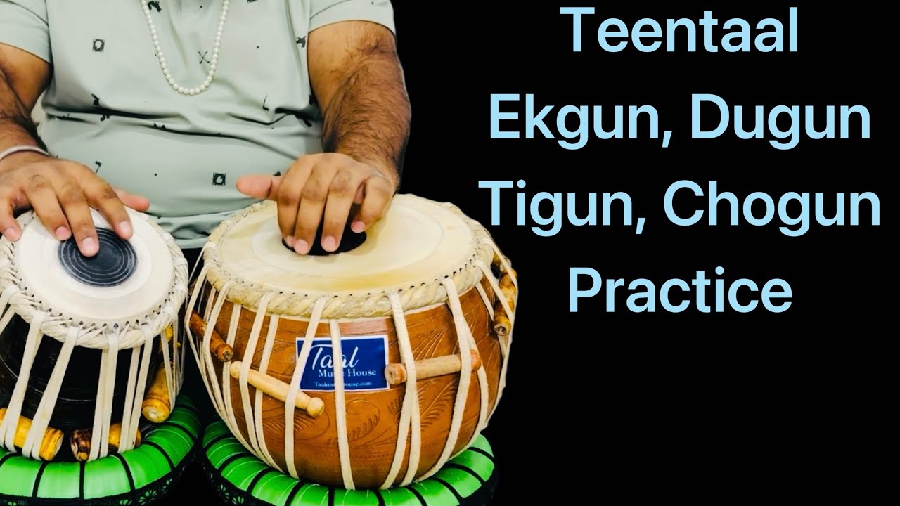 Practice Teentaal Ekgun, Dugun, Tigun, Chogun Learn Tabla