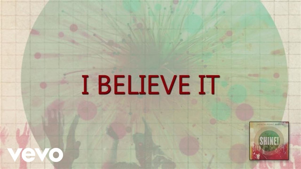 North Point Kids - I Believe It (Lyric Video) ft. Eddie Kirkland