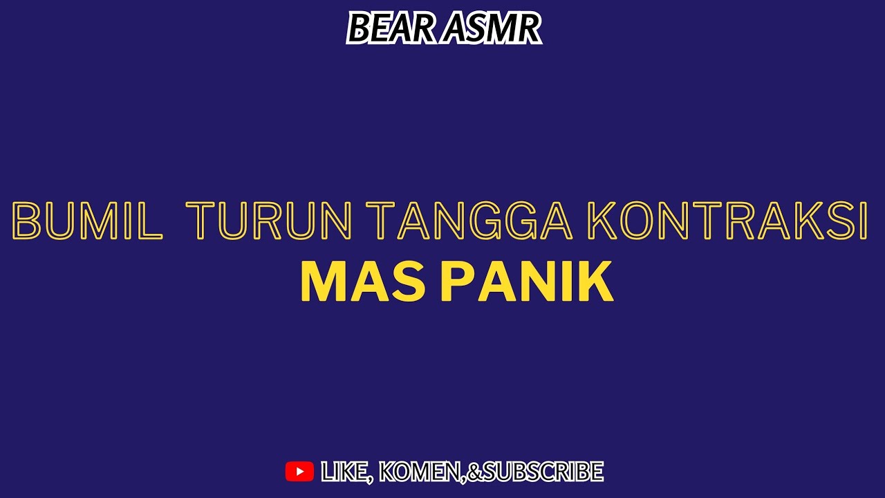 ASMR HUSBAND ROLEPLAY|Bumil TURUN TANGGA MENDADAK KONTRAKSI,MAS PANIK ⁉️