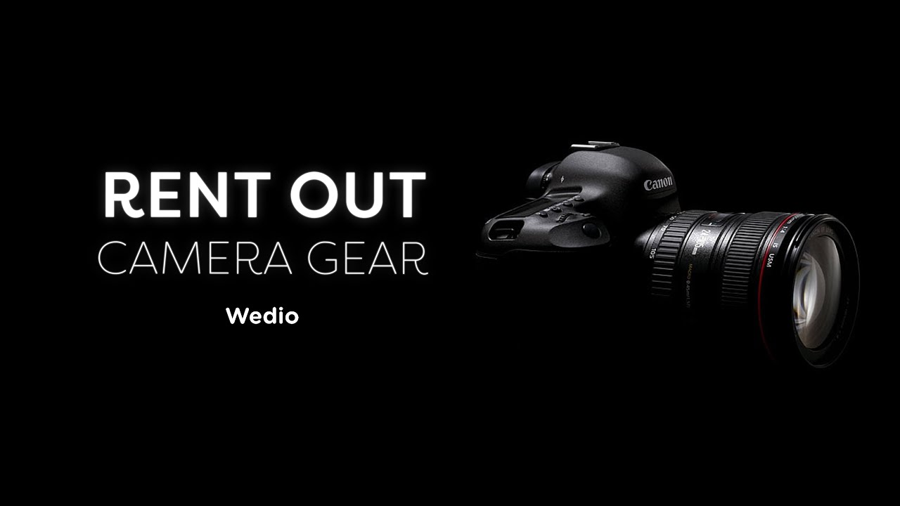 Rent Out Camera Gear at Wedio &ndash; Your Camera Sharing Community