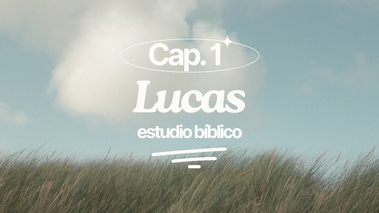 Lucas Capítulo 1 — Estudio Bíblico 