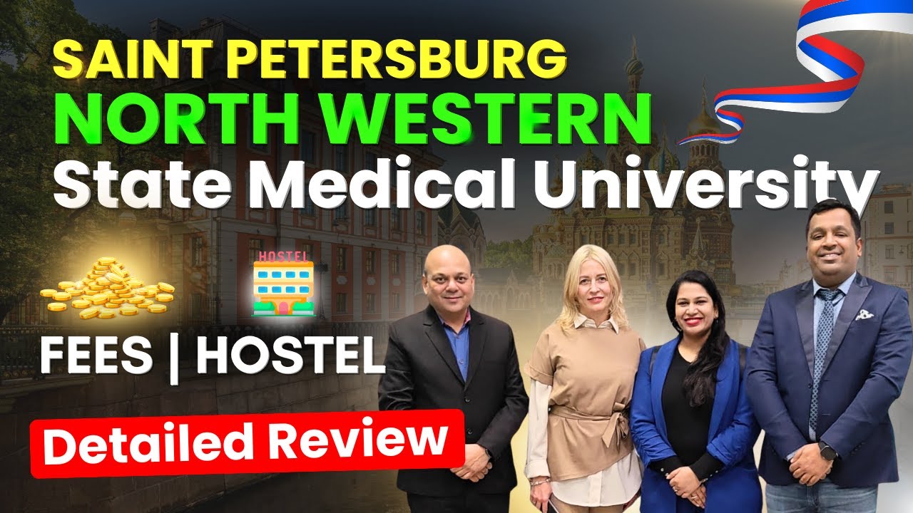 St Petersburg | North Western State Medical University Fees, Hostel & Review| NSMU MBBS Russia 2024