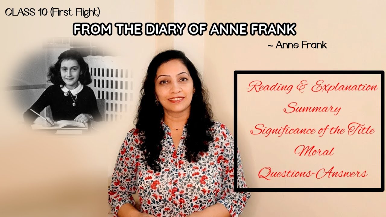 Class 10 (First Flight) - FROM THE DIARY OF ANNE FRANK