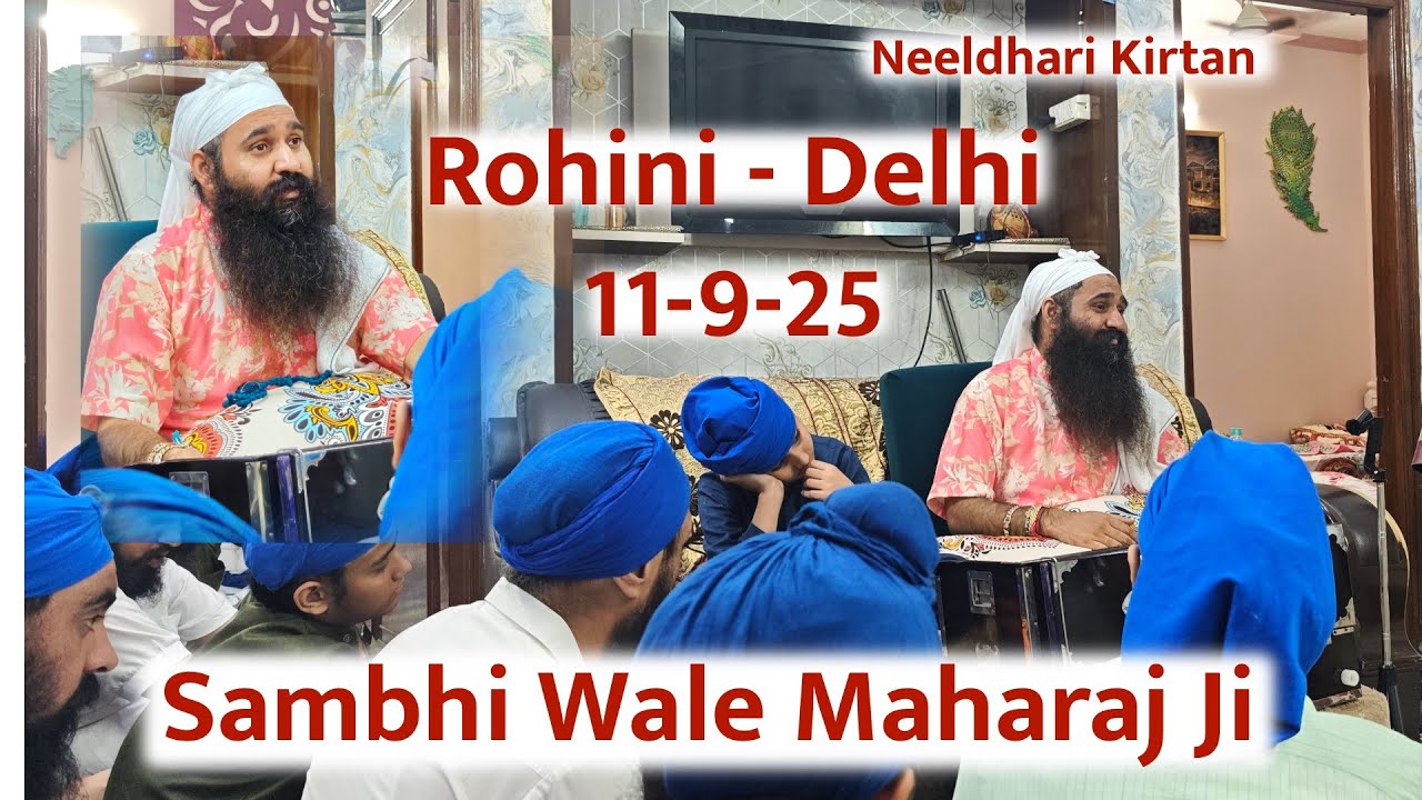 Neeldhari Kirtan - Rohini ( Delhi ) 11-9-25 By Sambhi Wale Maharaj Ji