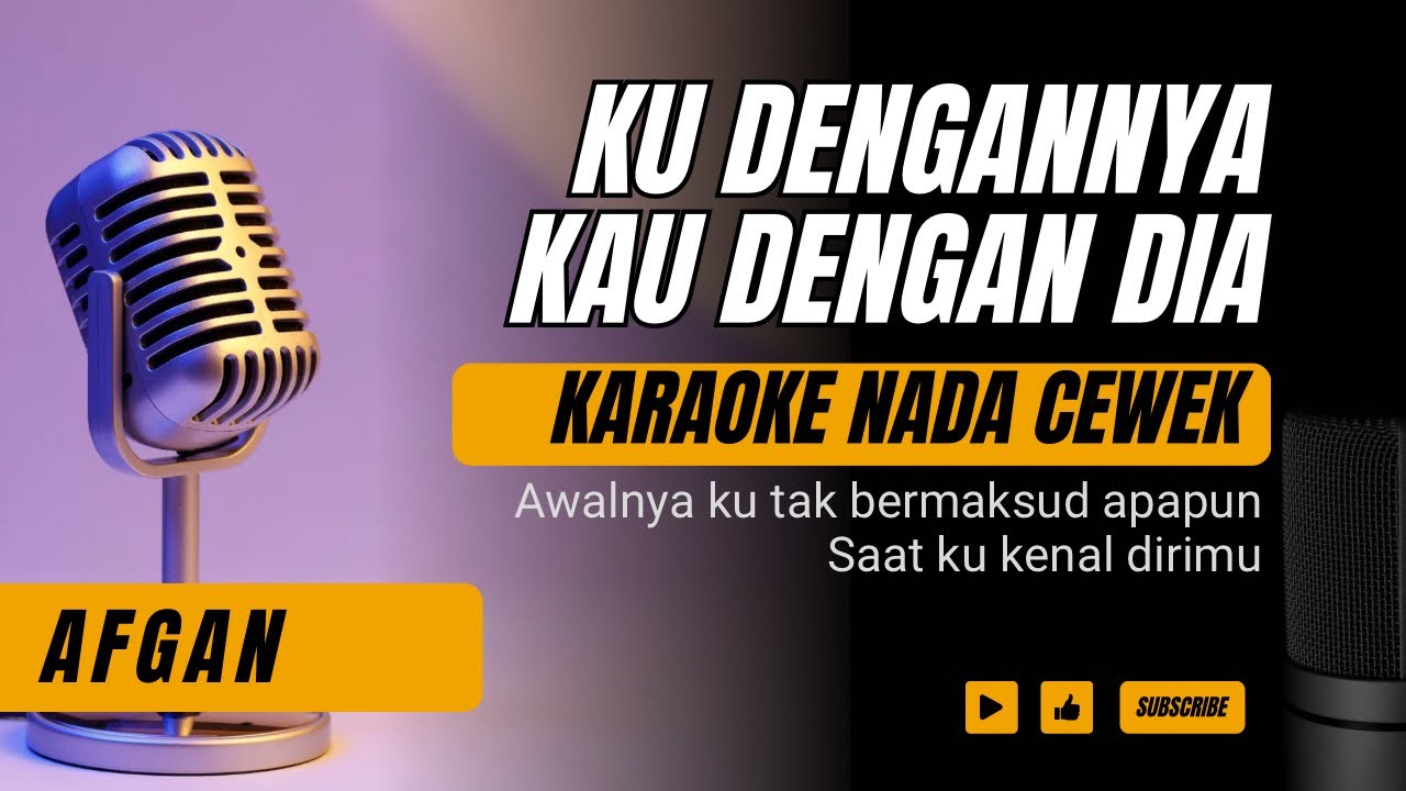 Afgan - Ku Dengannya Kau Dengan Dia (Karaoke Female Key || Nada Wanita +4) C mayor