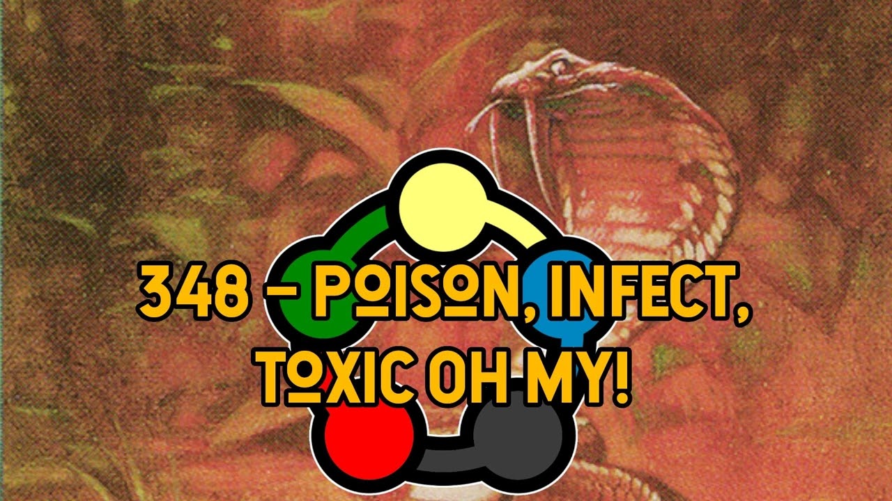 348 – Poison, Infect, Toxic Oh MY!