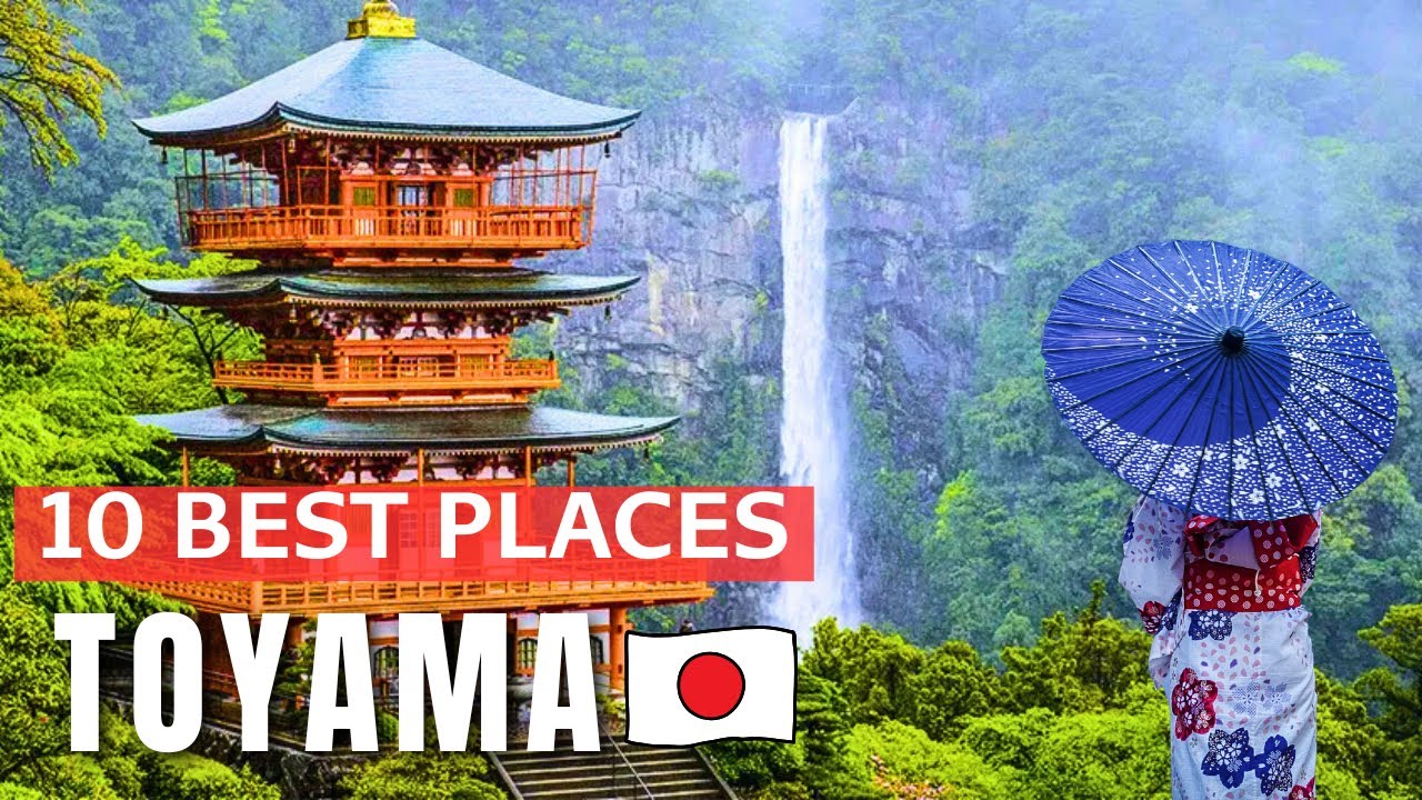 10 Breathtaking Places in Toyama You Must See