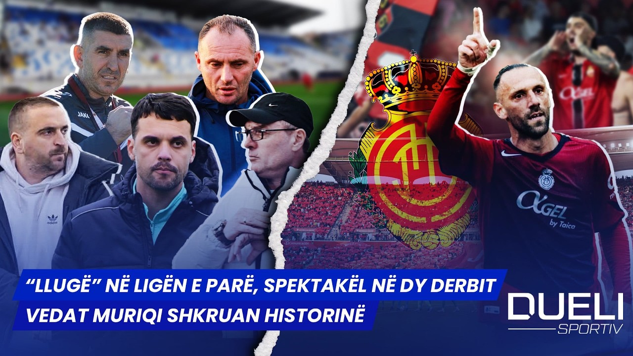 🔴  &ldquo;LLUG&Euml;&rdquo; N&Euml; LIG&Euml;N E PAR&Euml;, SPEKTAK&Euml;L N&Euml; DY DERBIT / VEDAT MURIQI SHKRUAN HISTORIN&Euml; - DUELI SPORTIV