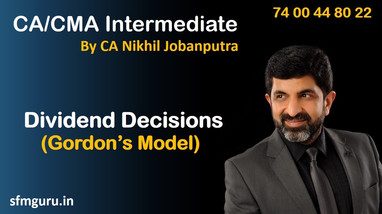 Dividend Decisions - Gordon's Model (Detailed Explanation) - CA Intermediate - Financial Management