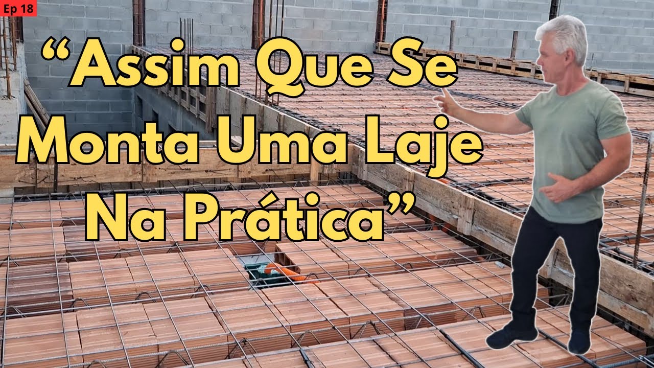  Preparando a laje antes do concreto – Um passo decisivo! 