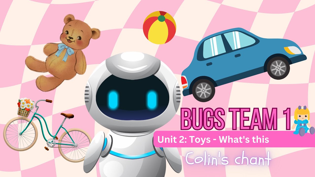 Bugs Team 1 Colin's chant |  what's this game | Toy song | nursery & rhymes | Toys in English | ESL