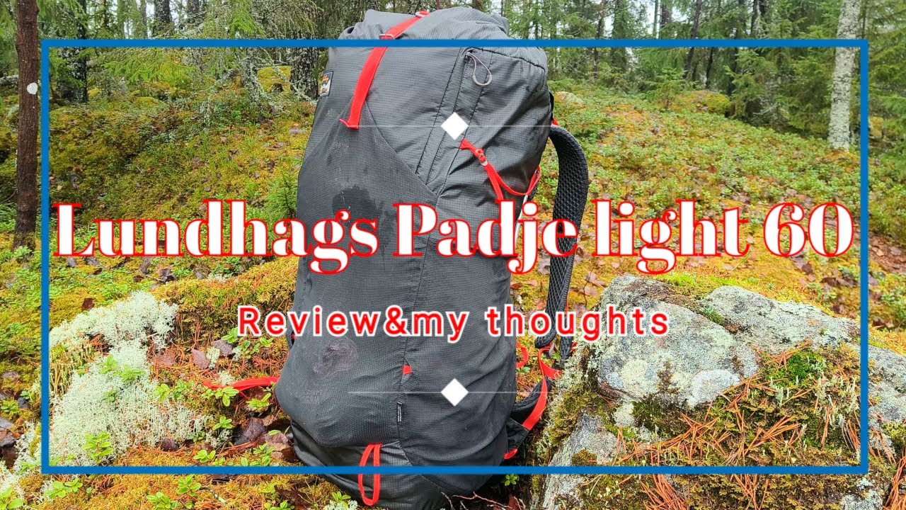 My review and thoughts on Lundhags Padje light 60 backpack