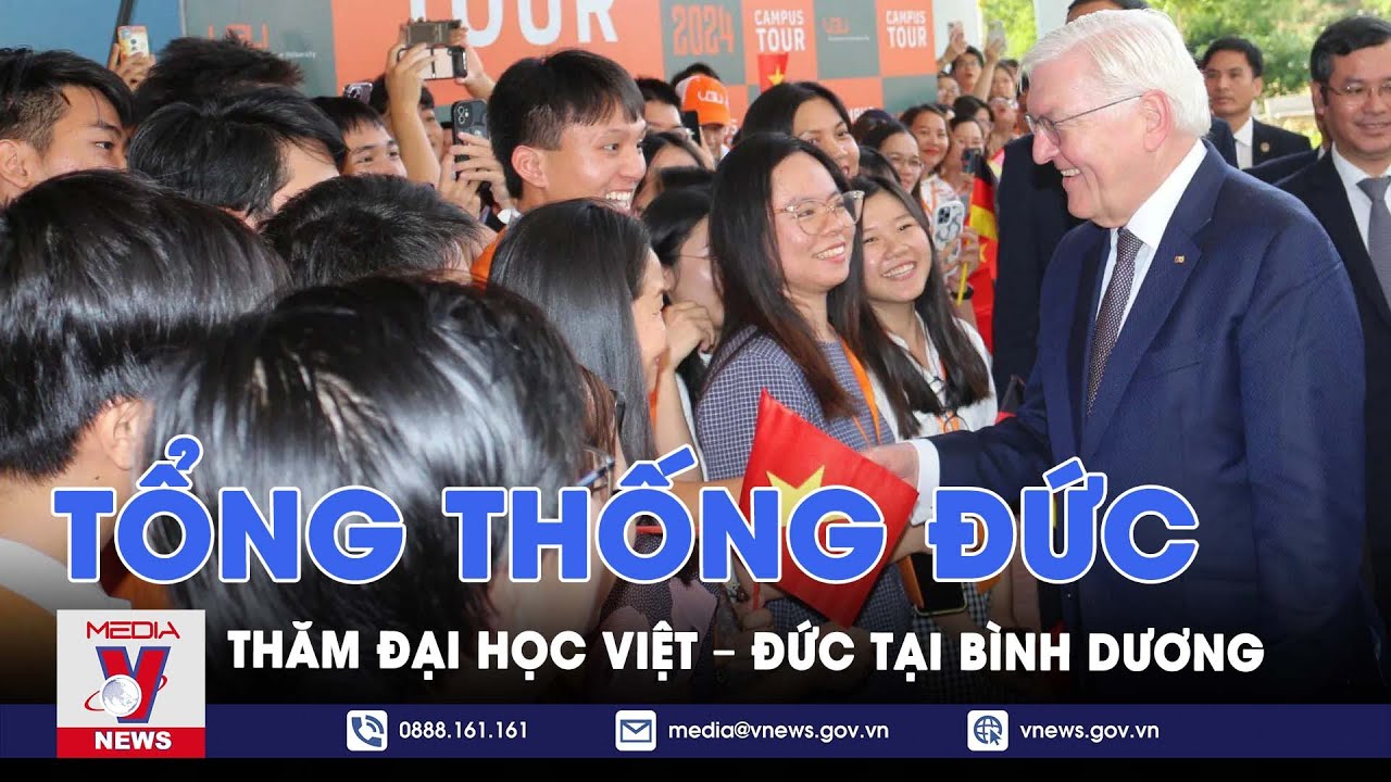 Tổng thống Đức thăm Đại học Việt - Đức tại Bình Dương - VNews
