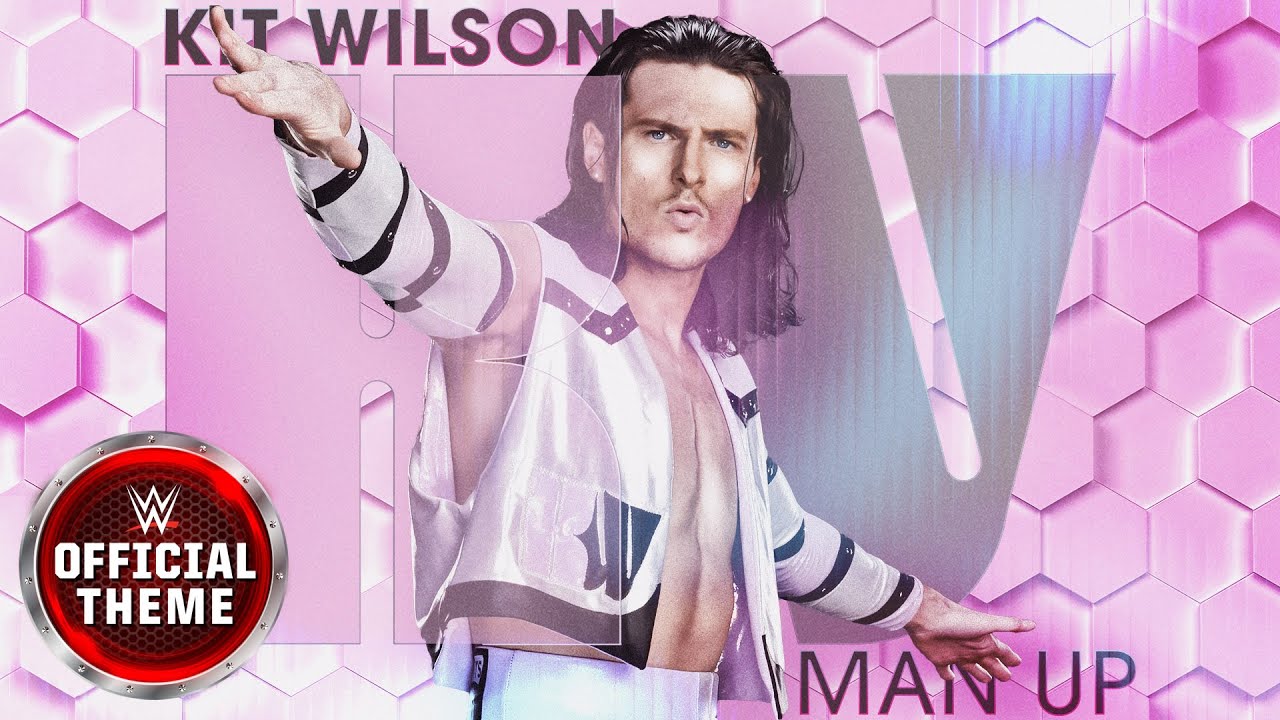 Kit Wilson – Man Up (Entrance Theme)
