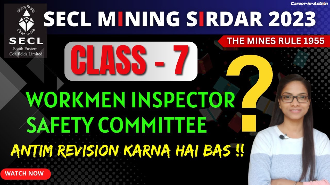 SECL MS Class -7 | WORKMEN INSPECTOR & SAFETY COMMITTEE | MINES RULE 1955 | By Shilpa Mam