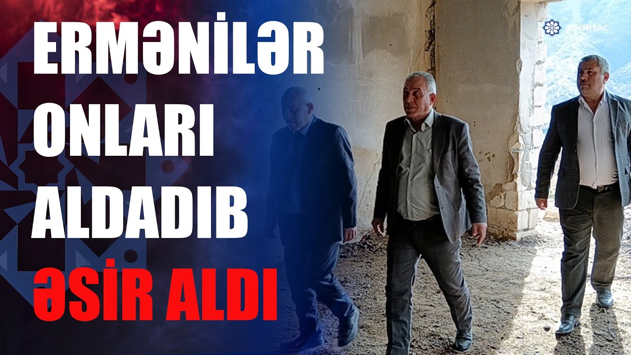 Ermənilər danışıqlar aparmaq adı ilə bizi əsir aldılar