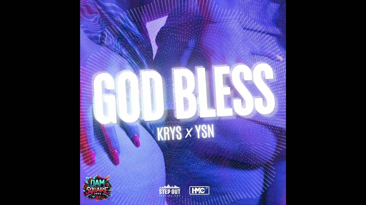 KRYS x YSN - GOD BLESS (Ah la vie qu'on m&egrave;ne)