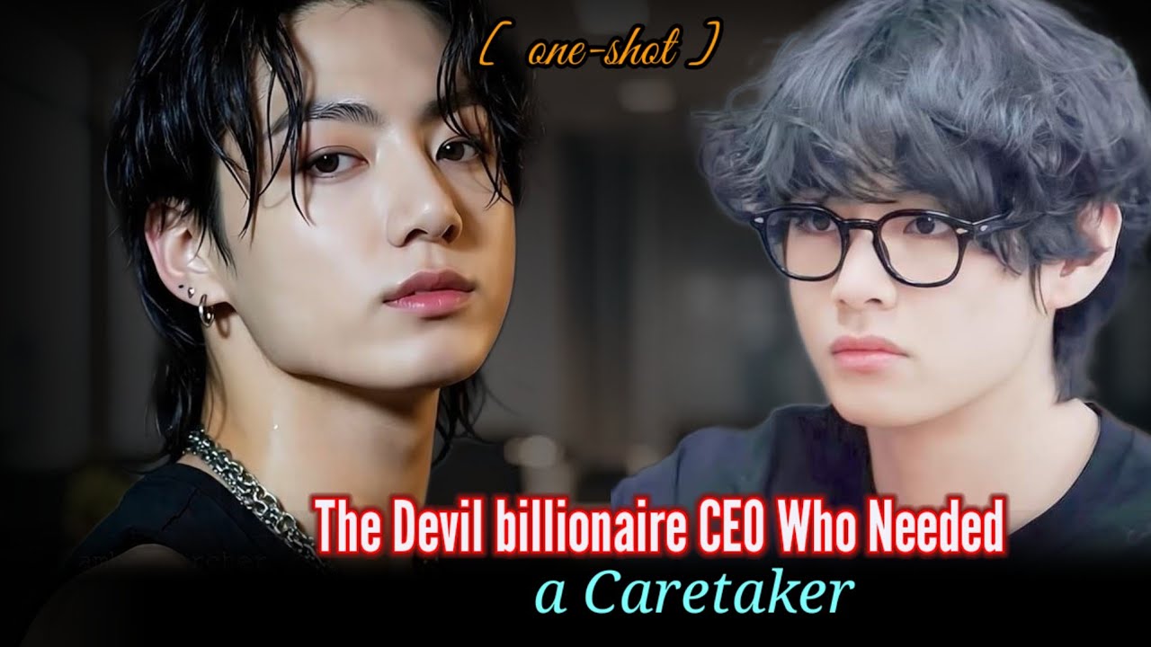 [Oneshot ] The Devil billionaire CEO Who Neededa Caretaker.