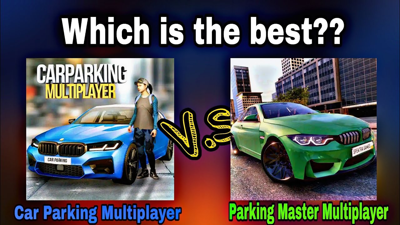 Car Parking Multiplayer vs Parking Master Multiplayer | Game Comparison | Android & iOS