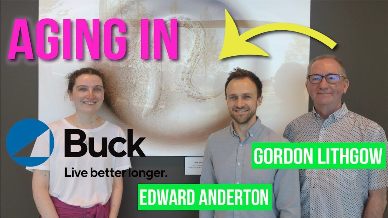 Aging in worms to humans - Prof Gordon Lithgow & Edward Anderton