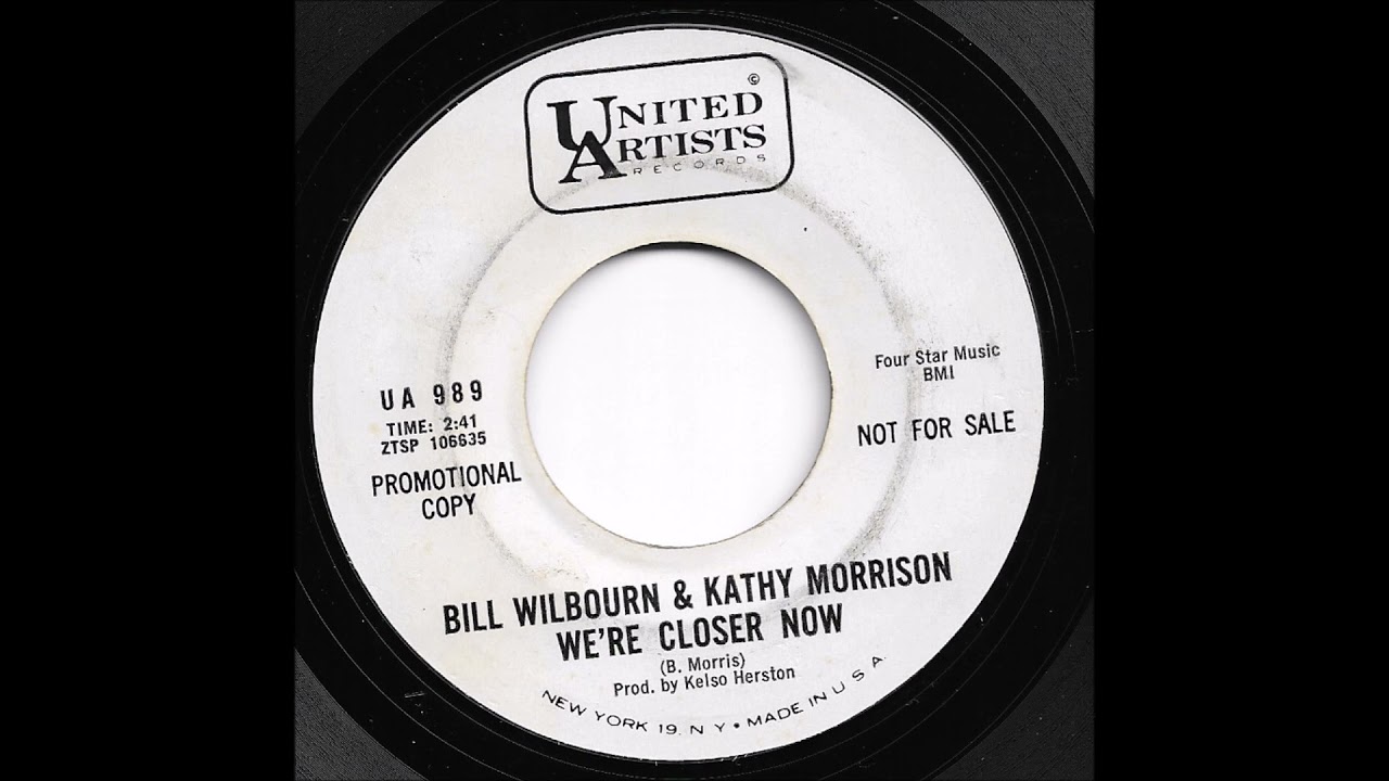 Bill Wilbourn & Kathy Morrison - We're Closer Now