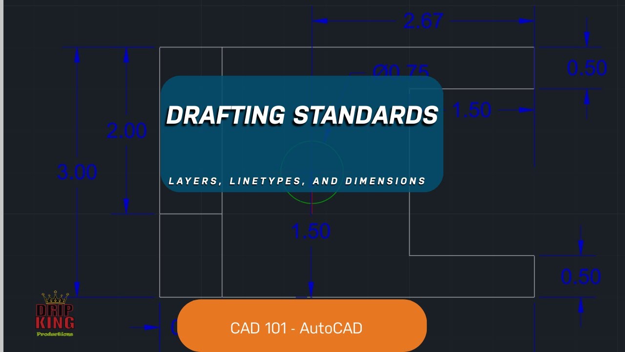Drafting Standards — Layers, Linetypes, and Dimensions | CAD 101 – AutoCAD