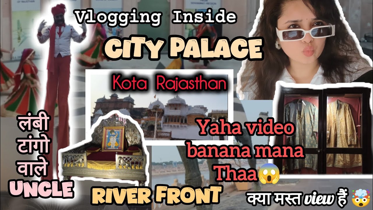 Vloging inside no❌video zone😱|city palace🏰|Best view of river front✨kota rajasthan