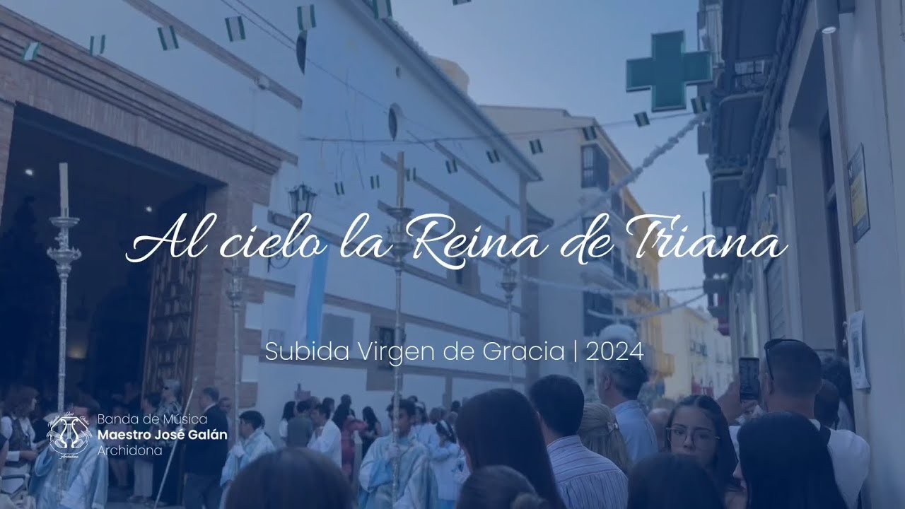 Al cielo la Reina de Triana | Procesión Virgen de Gracia | Banda de Música Maestro José Galán