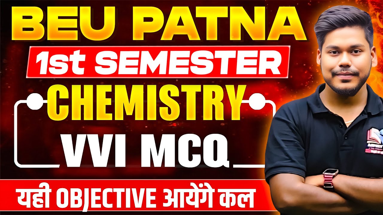 BEU PATNA 1ST SEMESTER VVI OBJECTIVES || CHEMISTRY || BIHAR ENGINEERING || BEU PATNA 1ST SEM EXAM