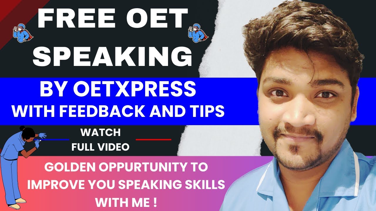 HOW TO PREPARE FOR OET SPEAKING WITH OETXPRESS ACADEMY | AKHIL KS | UK NURSE | OET FOR NURSES