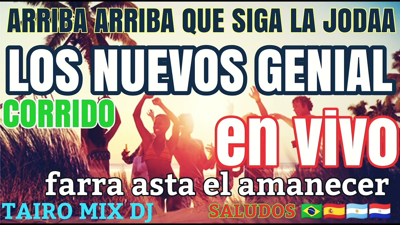 LOS NUEVOS GENIAL👌CORRIDO 🎶 EN VIVO FARRA ASTA EL AMANECER 🌄 @TAIRO-MIX-DJ