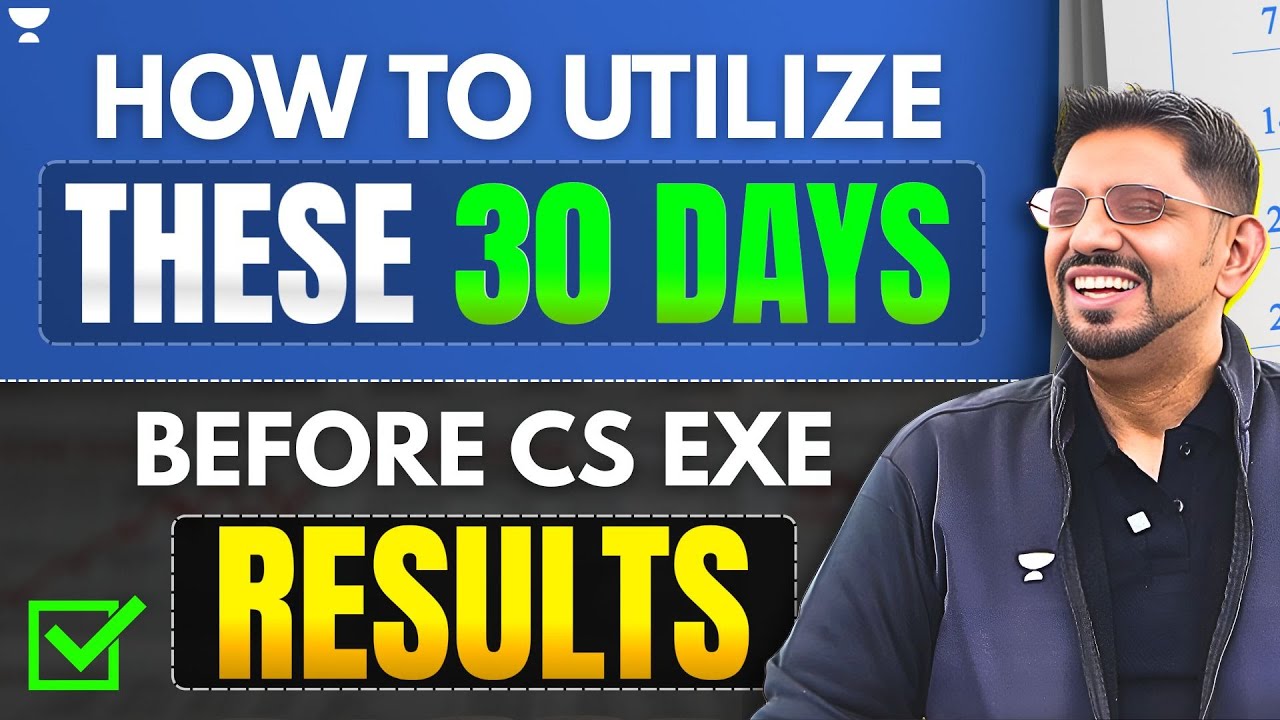 HOW TO UTILIZE YOUR TIME BEFORE CS EXECUTIVE RESULTS | DON'T WASTE THESE 30 DAYS | CS AMIT VOHRA