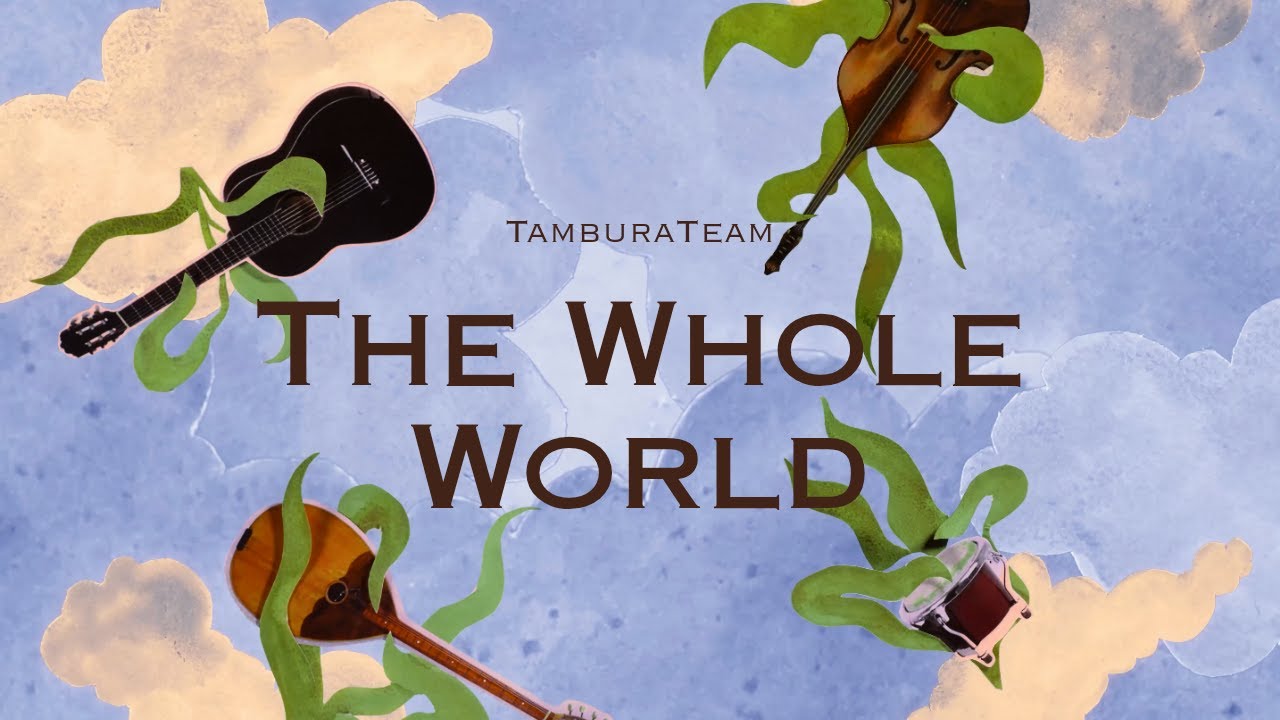 TamburaTeam - The Whole World