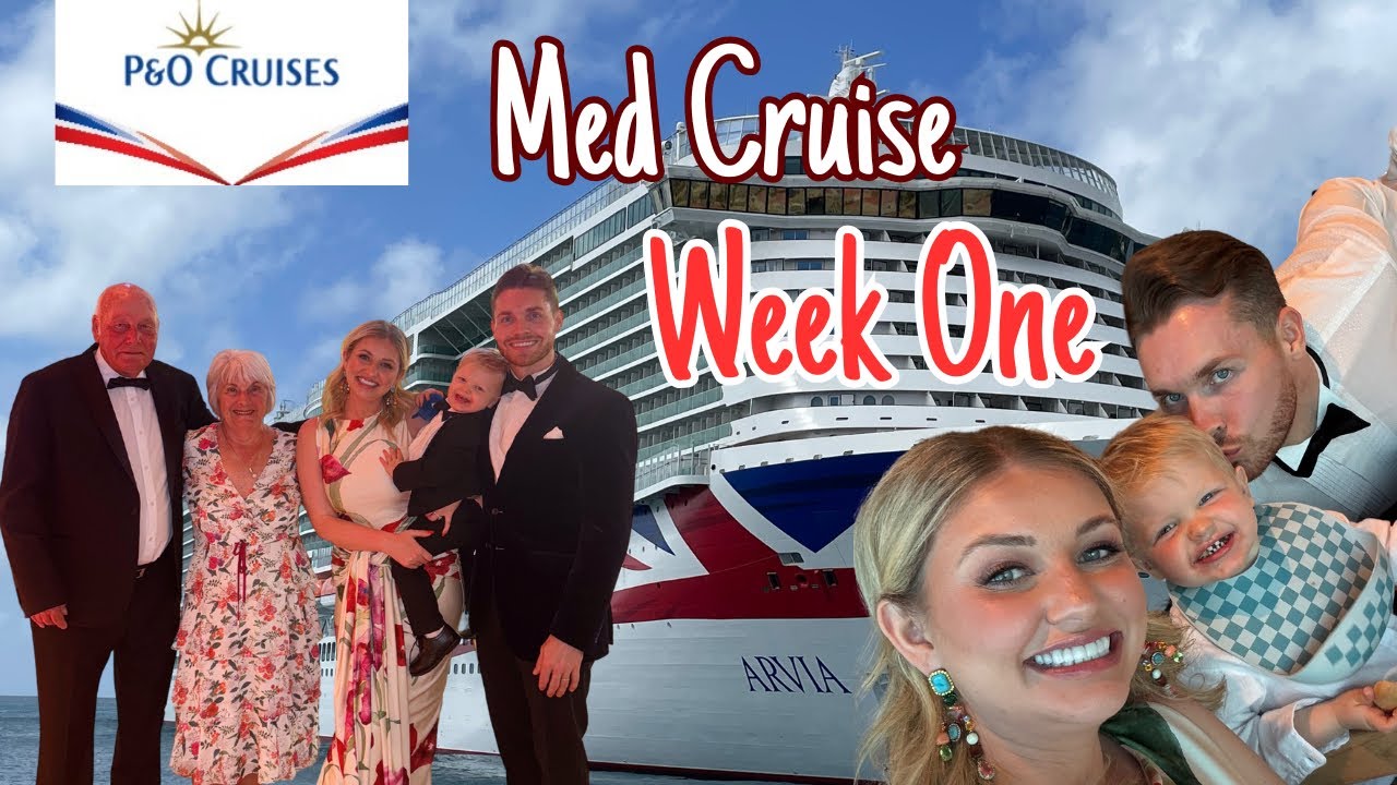 MEDITERRANEAN CRUISE 🚢 Week One onboard P&O Cruises Arvia!Spain, Italy, fun with family and toddler!