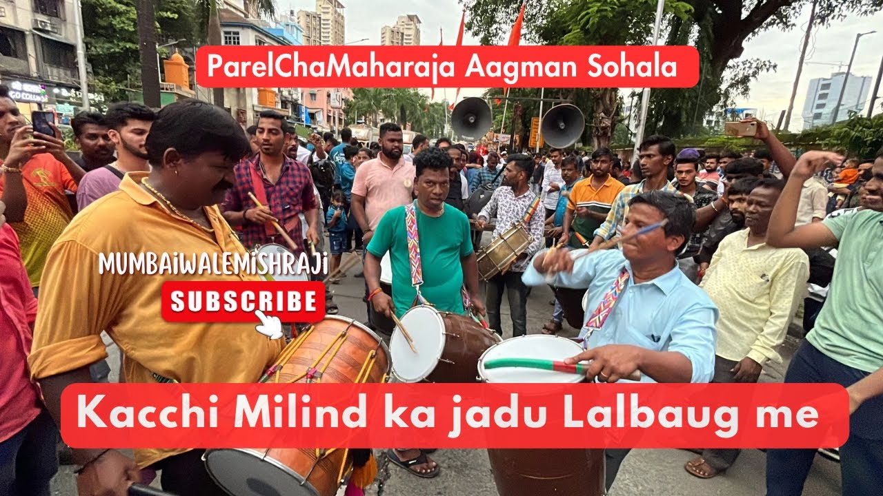 Girgaon cha ladka Milind | Kachi Banjo | Parelcha Maharaja Aagman sohala 2023 #bappa #parel
