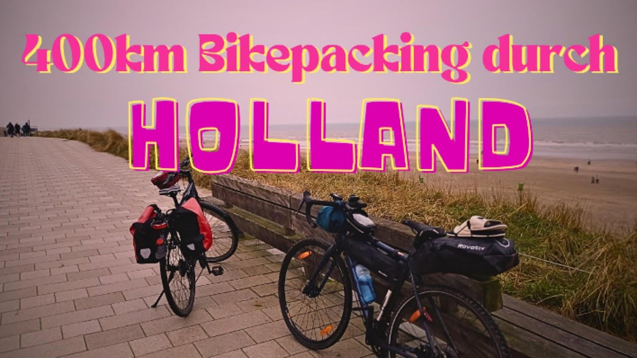 400km Bikepacking durch Holland