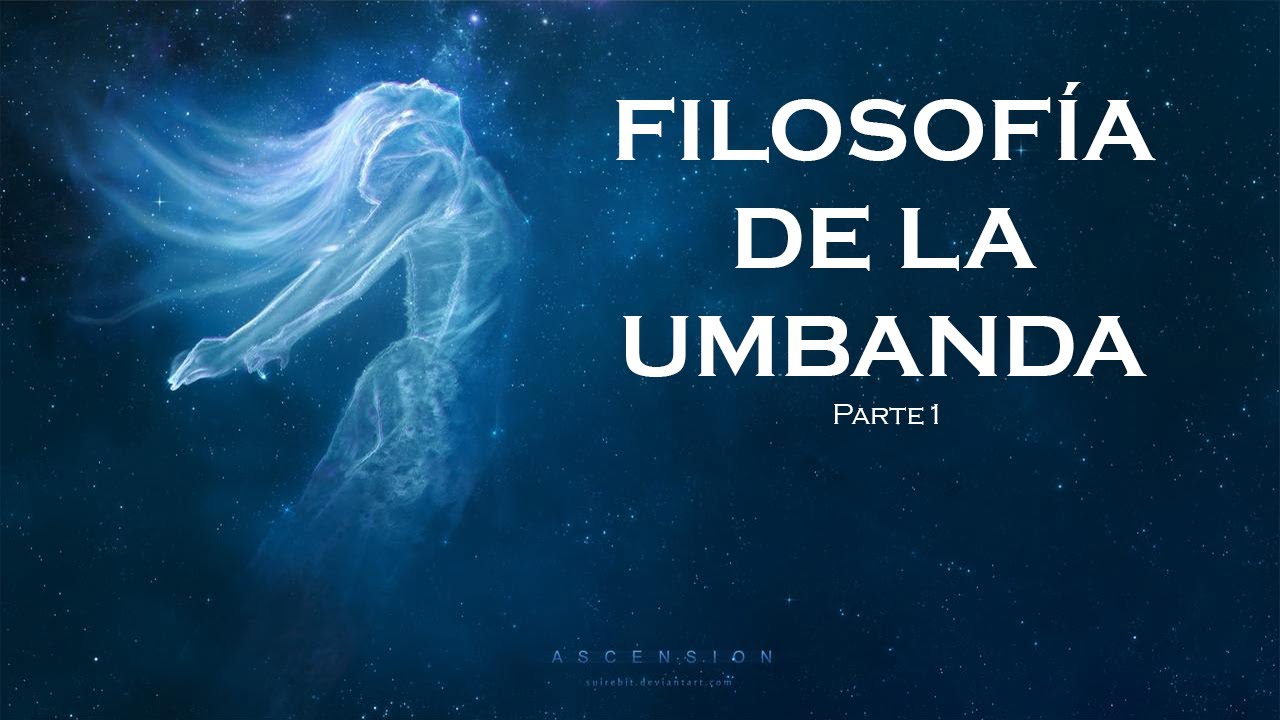 Filosofía de la Umbanda. #1
