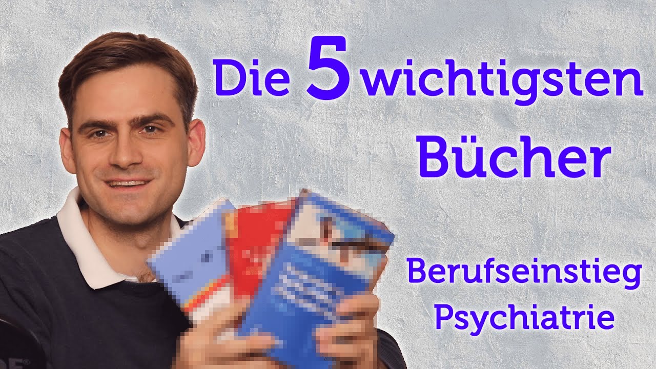 Berufseinstieg Psychiatrie: Diese 5 Bücher brauchst du!