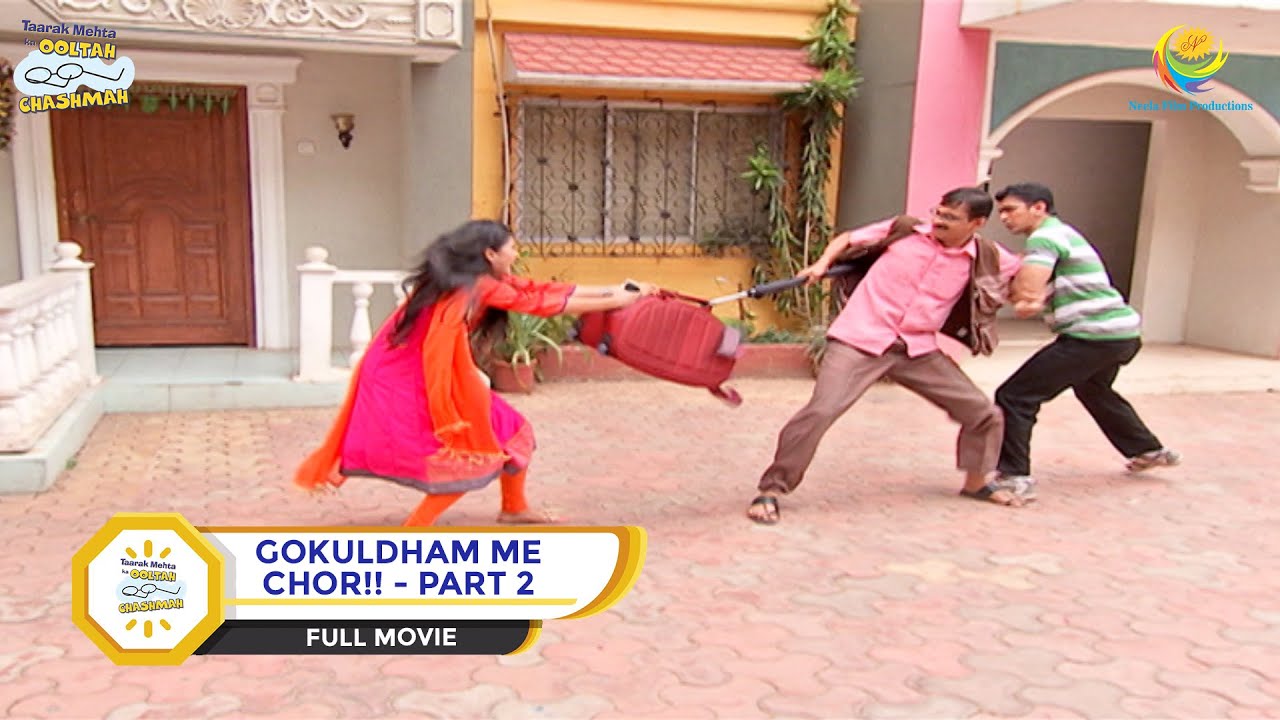 Gokuldham Me Chor! I PART 2 I FULL MOVIE I Taarak Mehta Ka Ooltah Chashmah |  तारक मेहता