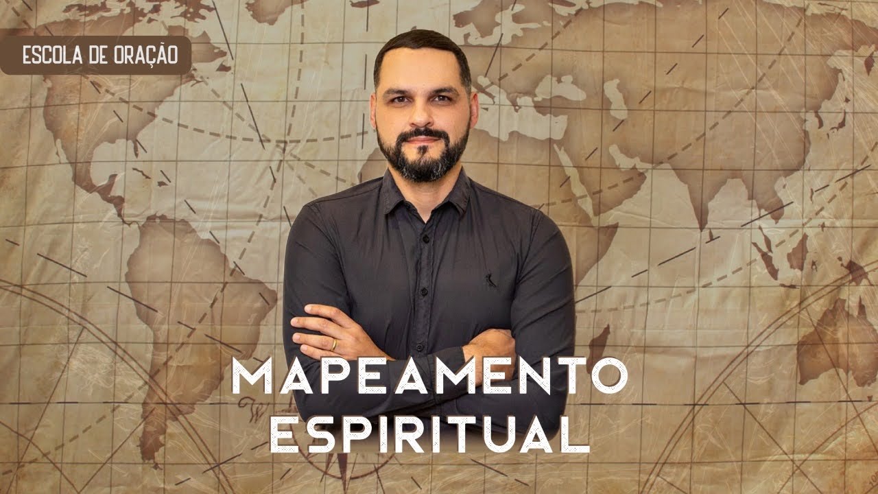 Mapeamento Espiritual #EscolaDeOração