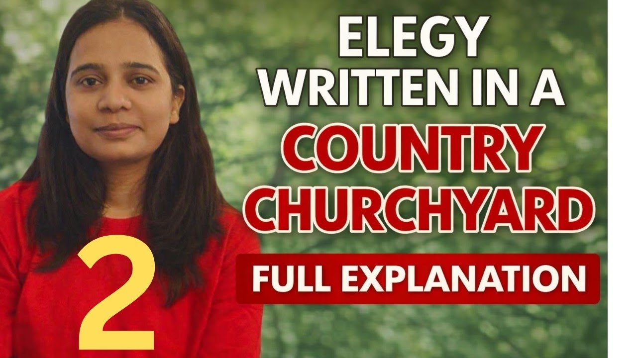Thomas Gray’s Elegy Written in a Country Churchyard Explained Line by Line