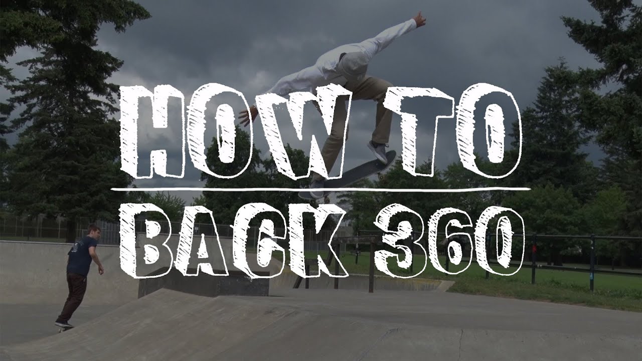 How to Skateboard: Backside 360 - Tactics