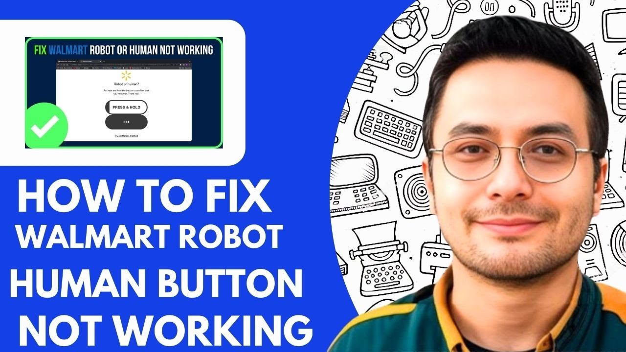 How to Fix Walmart Robot or Human Button Not Working (2025)