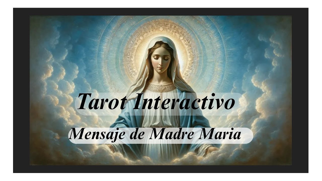 Tarot Interactivo - Madre Maria tiene un mensaje para ti 🪽✨🪽✨🪽