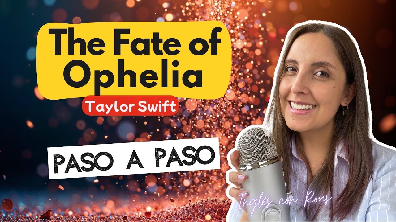 🎤 Pronunciación Paso a Paso | The Fate of Ophelia