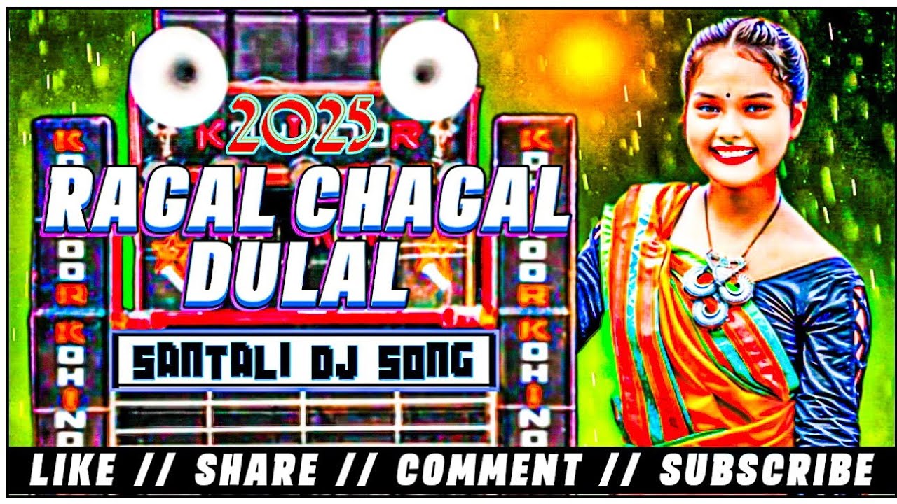 Ragal Chagal Dulal 🎧Santali traditional Dj remix video 2025🔰Santali dj song 2025🔰Santali dj video🎶