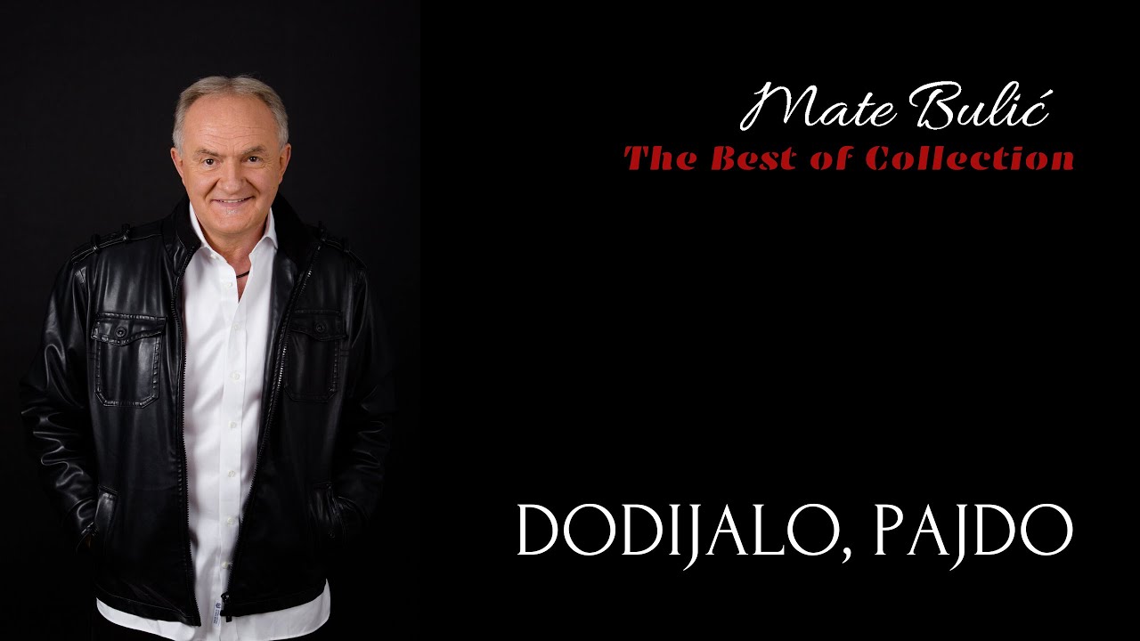 MATE BULIĆ - DODIJALO, PAJDO