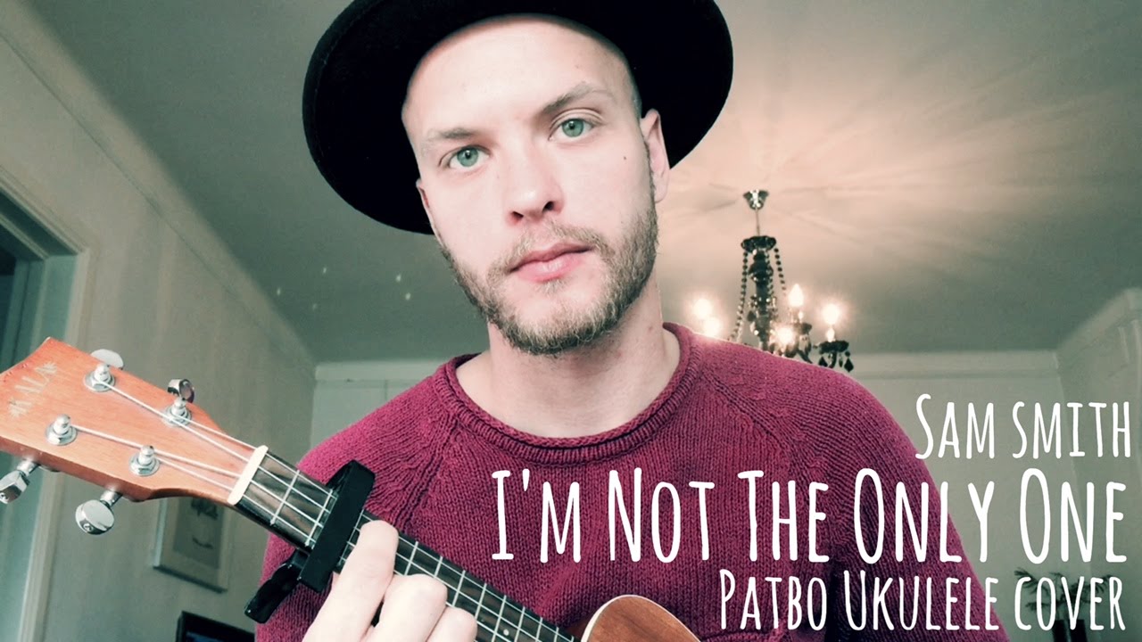 I’m Not The Only One -  Sam Smith (PatBo Ukulele cover)