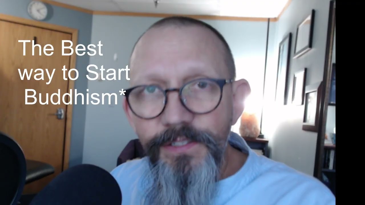 The best way to start becoming a Buddhist
